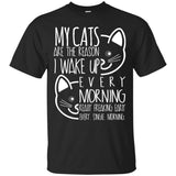 My Cats Are The Reason I Wake Up Every Morning T shirt