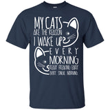 My Cats Are The Reason I Wake Up Every Morning T shirt